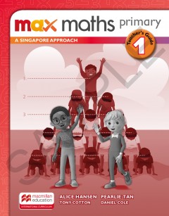 Max Maths Primary A Singapore Approach Grade 1 Teacher's Guide