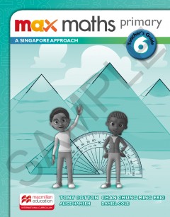 Max Maths Primary A Singapore Approach Grade 6 Teacher's Guide
