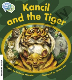 Talk about Texts - Kancil and the Tiger teacher book