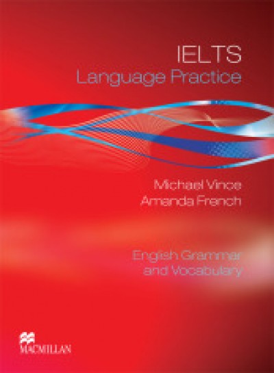 IELTS Language Practice: English Grammar and Vocabulary with key