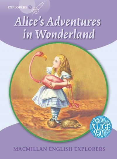Macmillan English Explorers Level 5 Alice in Wonderland