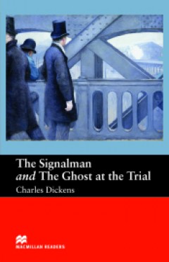 The Signalman and Ghost at the Trial